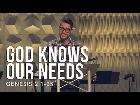 Genesis 2:1-25, God Knows Our Needs