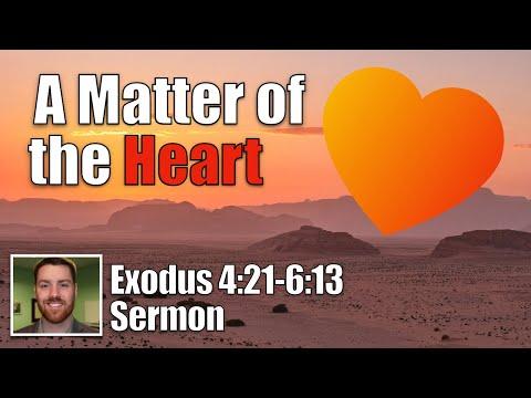 A Matter of the Heart | Exodus 4:21-6:13 (God's Exodus People Sermon Series - Pastor Jonathan Romig)