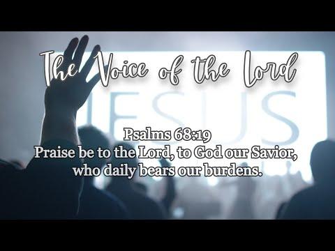 Psalms 68 :19 The Voice of the Lord   April 27, 2021 by Pastor Teck Uy