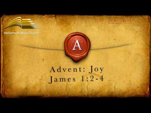 Advent - Joy: James 1: 2-4 (12.13.20)