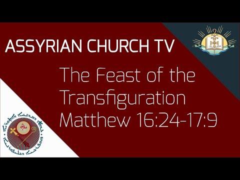The Feast of the Transfiguration Matthew 16:24-17:9