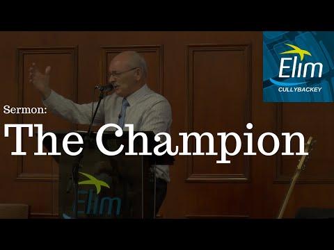 The Champion (Hebrews 10:32-39) - Pastor Denver Michael - Cullybackey Elim Church