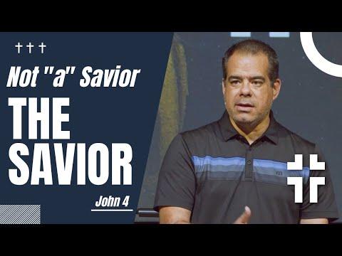 Jesus, the Savior of the World (John 4:1-54) | Jon Benzinger | The Gospel of John