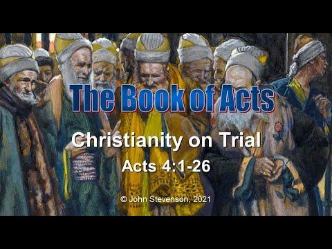 Acts 4:1-26.  Christianity on Trial