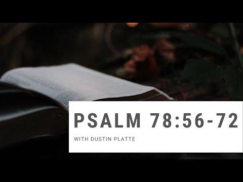 Psalm 78:56-72 Devotional with Dustin Platte