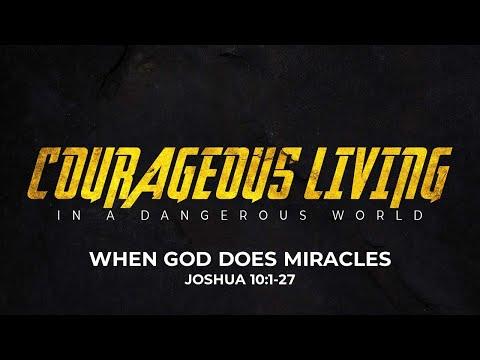 When God Does Miracles - Joshua 10:1-27