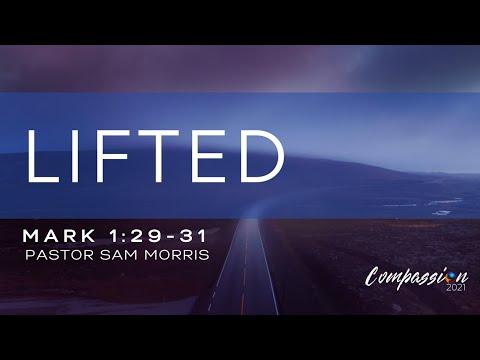 "Lifted" Mark 1:29-31