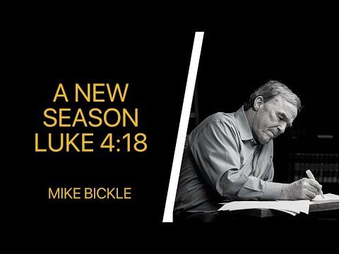 A New Season Luke 4:18 — Mike Bickle