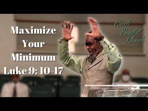 Maximize Your Minimum Luke 9: 10-17