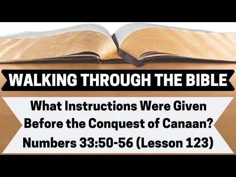 What Instructions Were Given Before the Conquest of Canaan? [Numbers 33:50-56][Lesson 123][WTTB]
