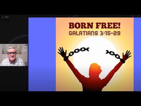 Born Free! (Galatians 3:15-29)