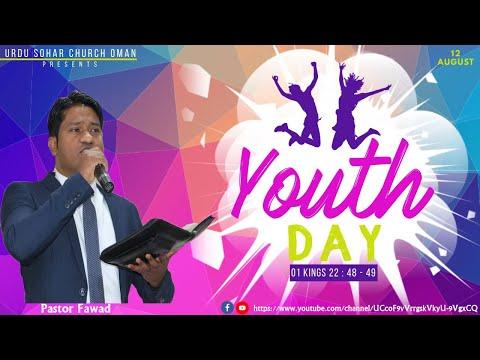 SERMON ON YOUTH DAY BY PST : FAWAD I SERMON TITLE : BROKEN SHIPS (1kings 22:48 - 49)