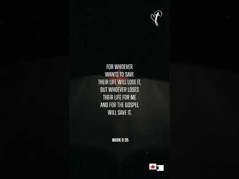Bible Verses to Make Your Day Better | Mark 8:35
