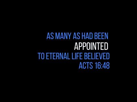 As Many as Were Appointed Believed, Acts 13:48