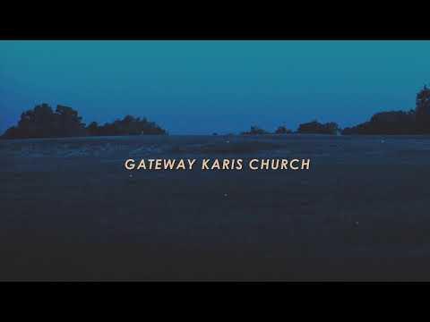 Hebrews 11:1-3 - Gateway Karis Church - EM- 7/24/2022
