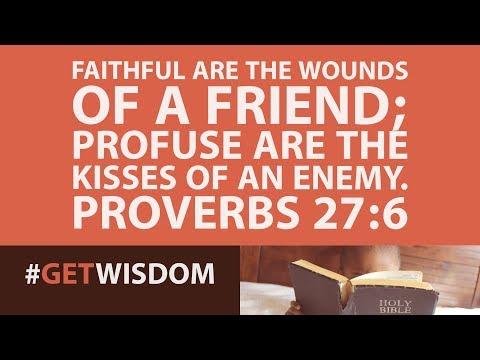 Proverbs | Get Wisdom Proverbs 27:6