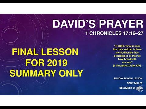 SUNDAY SCHOOL LESSON, DECEMBER 29, 2019, David’s Prayer, SUMMARY ONLY, 1 CHRONICLES 17: 16-27