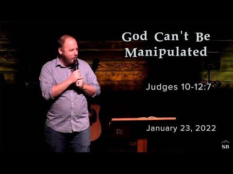 God Can't Be Manipulated | Pastor Glen Baeckel | Judges 10-12:7