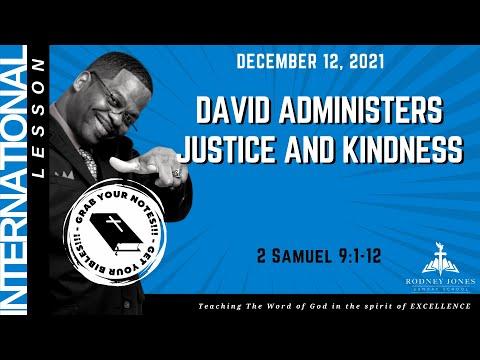 David Administers Justice and Kindness, 2 Samuel 9:1-12, December 12, 2021, Sunday school lesson