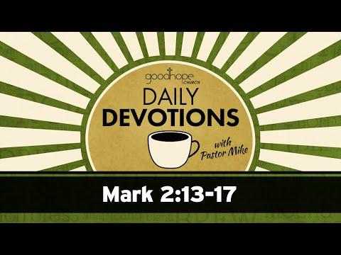 Mark 2:13-17 // Daily Devotions with Pastor Mike