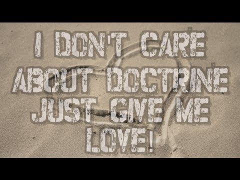 I Don't Care about Doctrine Just Give Me Love (1 Timothy 1:3-17)
