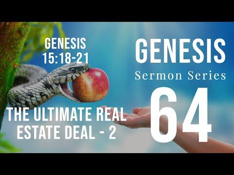 Genesis Sermon Series 64 ‒ THE ULTIMATE REAL ESTATE DEAL (Pt. 2). Genesis 15:17-18a. Dr. Andy Woods