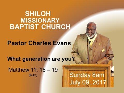 Charles Evans - What generation are you? - Matthew 11: 16 – 19 (KJV)