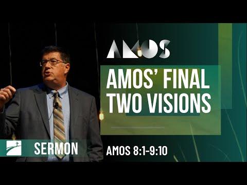 Amos' Final Two Visions | Amos 8:1-9:10 | 11.29.20