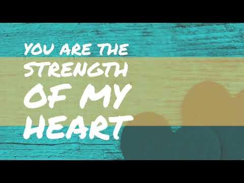 You Are The Strength Of My Heart- Psalm 73:25-26
