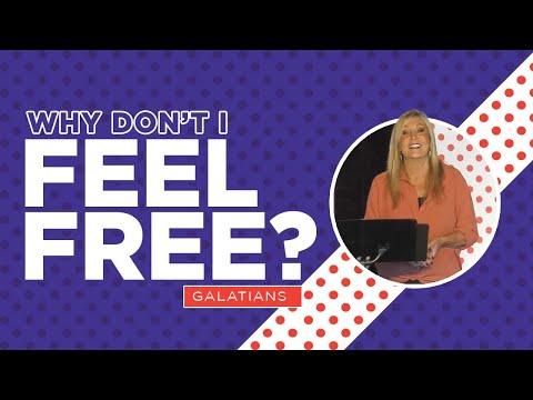 Galatians 5:1-12 Why Don’t I Feel Free? Lesson 12