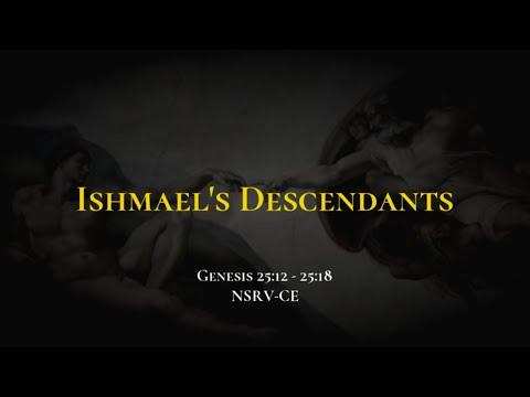 Ishmael's Descendants - Holy Bible, Genesis 25:12-25:18
