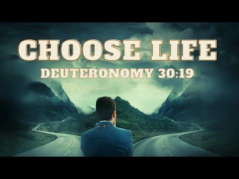 Choose life | Deuteronomy 30:19