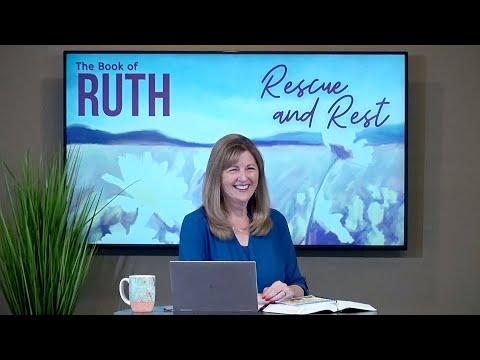 Ruth 4:11-22 • Episode 7 of Rescue &amp; Rest  // Women of the Word Bible Study