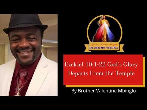 March 2nd Ezekiel 10:1-22 God's Glory Departs From the Temple by Brother Valentine Mbinglo