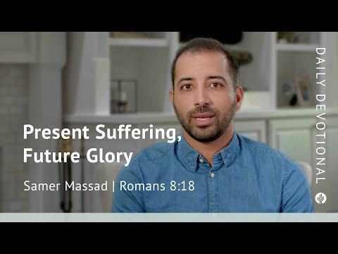 Present Suffering, Future Glory | Romans 8:18 | Our Daily Bread Video Devotional