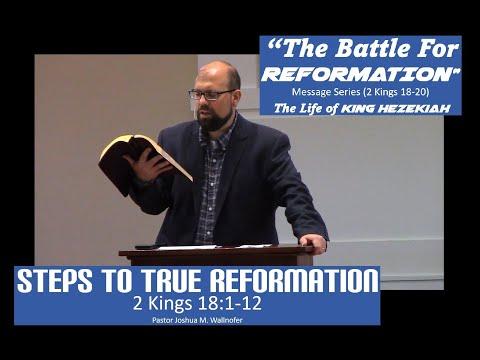 2 Kings 18:1-12: "Steps To True Reformation" by Pastor Wallnofer