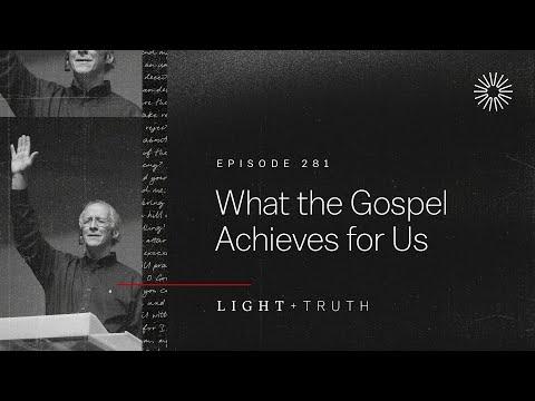 What the Gospel Achieves for Us