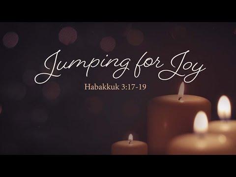 Jumping for Joy | Habakkuk 3:16-17 | Bill Gehm