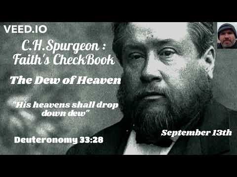 C.H. Spurgeon - FAITH'S CHECKBOOK - The Dew of Heaven - September 13th - Deuteronomy 33:28