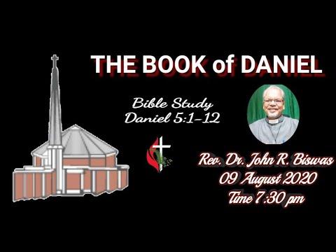 The Book of Daniel 5:1-12, Sunday Bible Study-94, August 9, 2020
