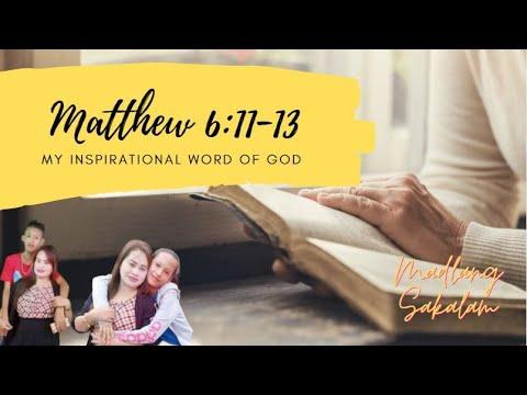 My Inspirational Word of God (Matthew 6:11-13) | MadlangSakalam