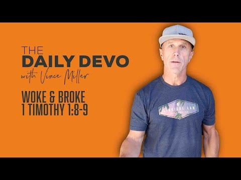 Woke & Broke | 1 Timothy 1:8-9