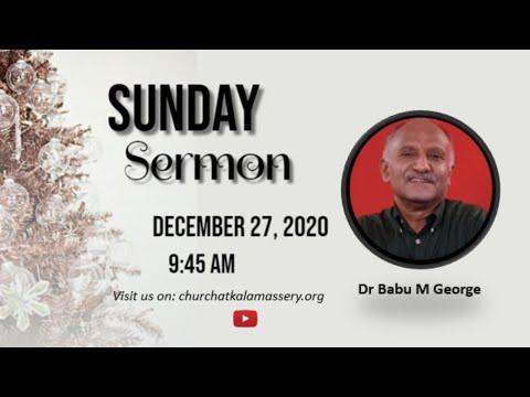 Dr Babu M George | Sunday Sermon | 1 Peter 1:10-12 | Church at Kalamassery | Dec 27, 2020
