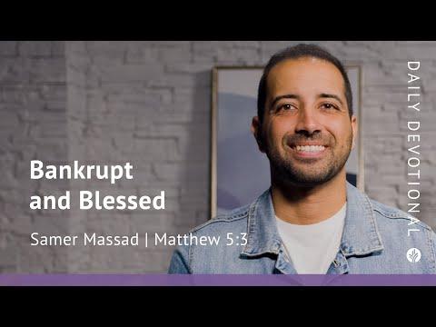 Bankrupt and Blessed | Matthew 5:3 | Our Daily Bread Video Devotional