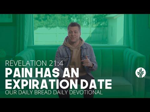 Pain Has an Expiration Date | Revelation 21:4 | Our Daily Bread Video Devotional