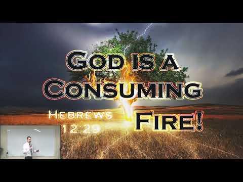 Our God is a Consuming Fire (Hebrews 12:29) 21.6