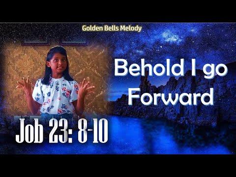 Behold I Go Forward | Job 23 : 8 - 10 | Scripture Song
