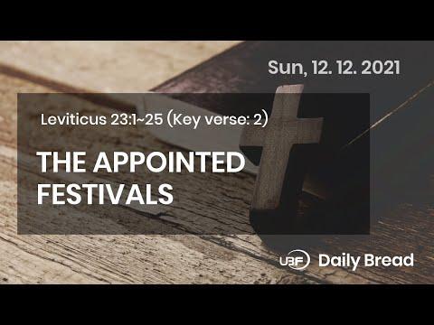 THE APPOINTED FESTIVALS, Lev 23:1~25, 12/12/2021 / UBF Daily Bread