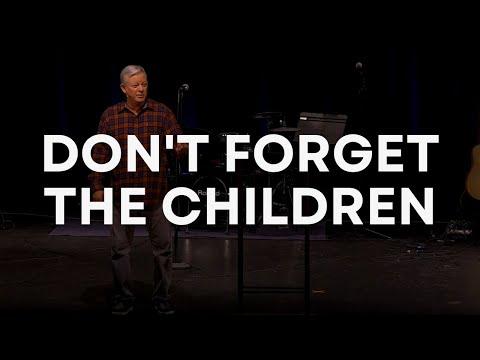Don't Forget The Children - Deuteronomy 6:4-8 & Judges 2:10