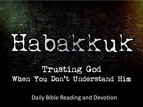 Habakkuk 1:12-2:1 Daily Bible reading and devotion 8.5.20